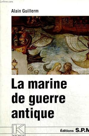Bild des Verkufers fr La marine de guerre antique (Collection "Kronos", n18) zum Verkauf von Le-Livre
