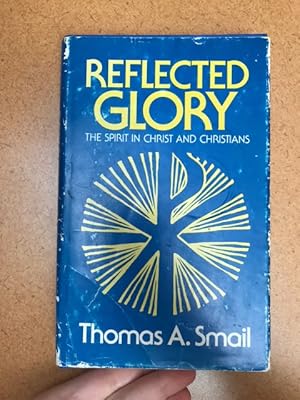 Seller image for Reflected glory: The spirit in Christ and Christians for sale by Regent College Bookstore