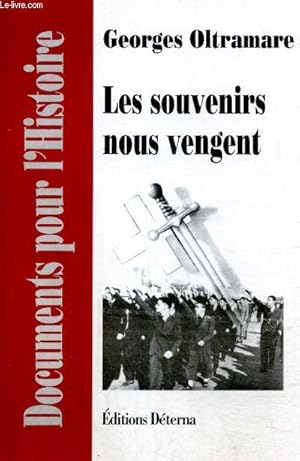 Bild des Verkufers fr Les souvenirs nous vengent (Collection "Documents pour l'Histoire") zum Verkauf von Le-Livre