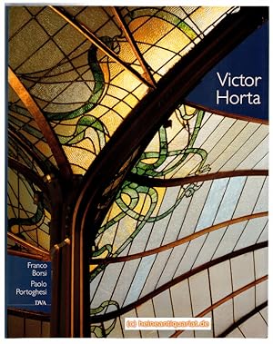 Victor Horta. Aus dem Französischen übertragen von Bettina Aldor - Witsch.