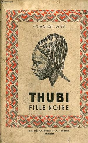 Bild des Verkufers fr Thubi fille noire - Roman colonial. zum Verkauf von Le-Livre