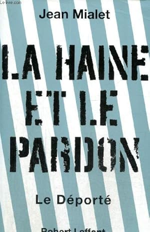 Bild des Verkufers fr La Haine et le Pardon - Le Dport zum Verkauf von Le-Livre