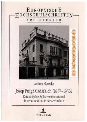 Josep Puig i Cadafalch ( 1867 - 1956 ). Katalanisches Selbstverständnis und Internationalität in ...