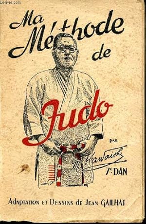 Imagen del vendedor de Ma mthode de judo par M. Kawaishi, 7me dan a la venta por Le-Livre