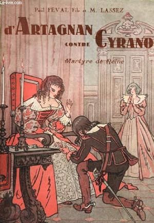 Seller image for D'Artagnan contre Cyrano, tome II : Martyre de Reine for sale by Le-Livre