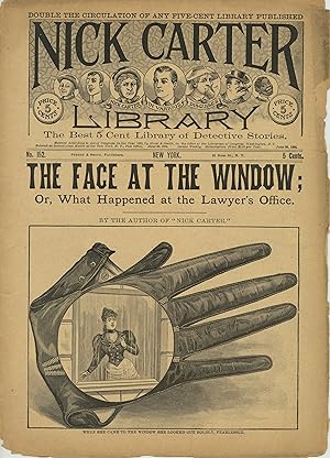 NICK CARTER LIBRARY NO. 152. THE FACE AT THE WINDOW; OR, WHAT HAPPENED AT THE LAWYER'S OFFICE. JU...