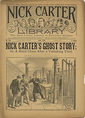 NICK CARTER LIBRARY NO. 154. NICK CARTER'S GHOST STORY; OR, A HARD CHASE AFTER A VANISHING THIEF....
