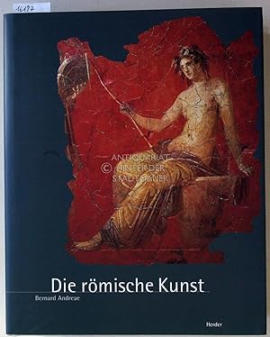 Die römische Kunst. [= Große Epochen der Weltkunst. Ars Antiqua]