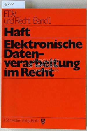 Seller image for Elektronische Datenverarbeitung im Rech. [= EDV und Recht, Bd. 1] for sale by Antiquariat hinter der Stadtmauer