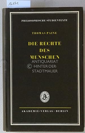 Die Rechte des Menschen. [= Philosophische Studientexte] Hrsg., übers. u. eingel. v. Wolfgang Mönke.