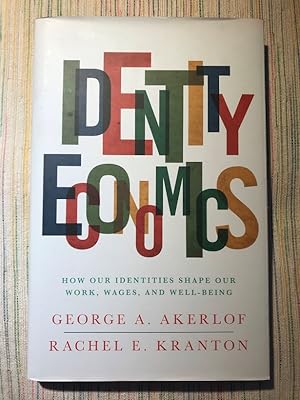 Image du vendeur pour Identity Economics. How Our Identities Shape Our Work, Wages, and Well-Being mis en vente par Campbell Llibres