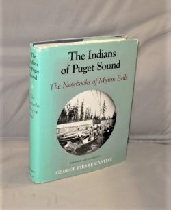 Immagine del venditore per The Indians of Puget Sound: The Notebooks of Myron Eells. Edited with an Introduction by George Pierre Castile. venduto da Gregor Rare Books