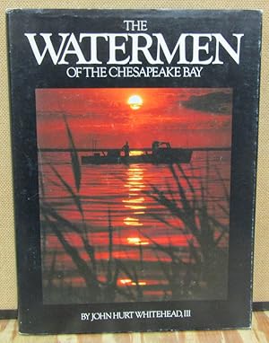 Seller image for The Watermen of the Chesapeake Bay for sale by Dearly Departed Books