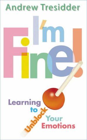 Seller image for I'm Fine!: Learning to Unblock Your Emotions for sale by WeBuyBooks