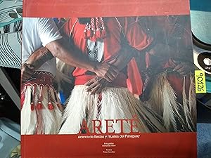 Areté: acerca de las fiestas y rituales del Paraguay.