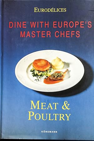 Bild des Verkufers fr Dine With Europe's Master Chefs: Meat & Poultry zum Verkauf von Mad Hatter Bookstore