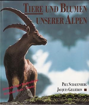 Bild des Verkufers fr Tiere und Blumen unserer Alpen Band 2 - Schauenberg, Paul / Gilliron, Jacques zum Verkauf von Oldenburger Rappelkiste