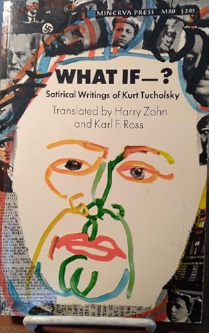 Image du vendeur pour What If - ? Satirical Writings of Kurt Tucholsky mis en vente par Structure, Verses, Agency  Books
