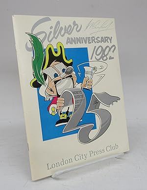 Image du vendeur pour London City Press Club Silver Anniversary 1982 mis en vente par Attic Books (ABAC, ILAB)