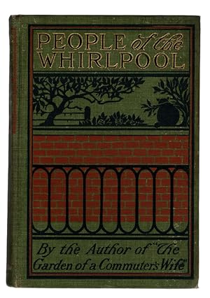 Imagen del vendedor de PEOPLE OF THE WHIRLPOOL by the Author of "The Garden of a Commuter's Wife," Mabel Osgood Wright. New York: Macmillan, 1904. a la venta por Once Read Books