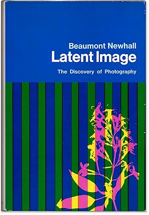 Seller image for Latent Image: The Discovery of Photography. for sale by Orpheus Books
