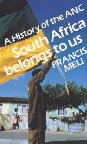 Bild des Verkufers fr South Africa Belongs to Us: A History of the ANC zum Verkauf von WeBuyBooks