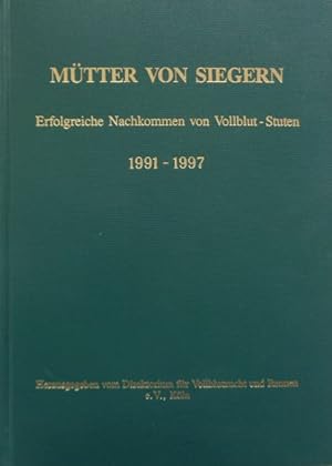 Seller image for Mtter von Siegern Band V. Erfolgreiche Nachkommen von Vollblutstuten. 1991-1997. Hrsg: Direktorium fr Vollblutzucht und Rennen. for sale by Antiquariat Ursula Hartmann