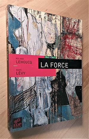 Bild des Verkufers fr La force zum Verkauf von Llibres Bombeta