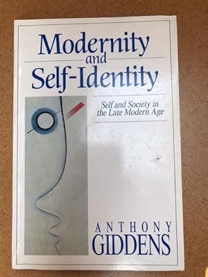 Modernity and Self-Identity: Self and Society in the Late Modern Age