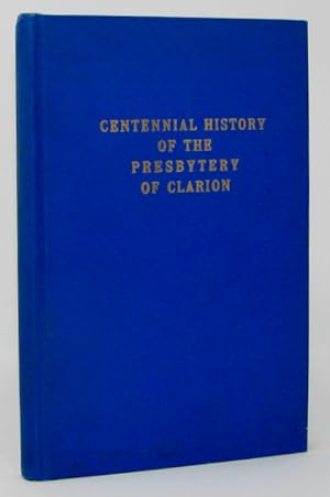 A History of the Presbytery of Clarion of the Presbyterian Church of the United States of America
