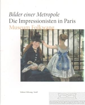 Bild des Verkufers fr Bilder einer Metropole - Die Impressionisten in Paris Museum Folkwang zum Verkauf von Leipziger Antiquariat
