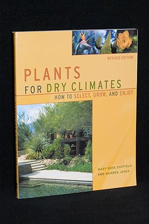 Seller image for Plants for Dry Climates; How to Select, Grow, and Enjoy for sale by Books by White/Walnut Valley Books
