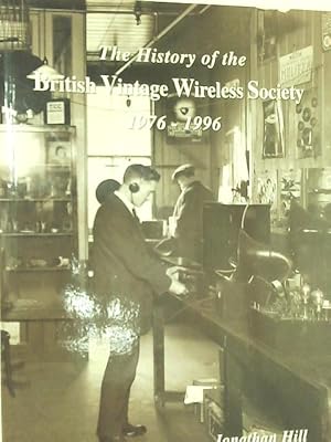 Bild des Verkufers fr The History Of The British Vintage Wireless Society, 1976-1996 zum Verkauf von World of Rare Books