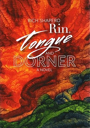 Rin, Tongue And Dorner : A Novel :