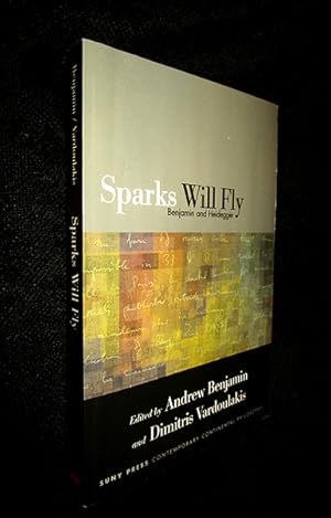 Sparks Will Fly: Benjamin and Heidegger