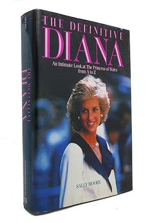 Seller image for THE DEFINITIVE DIANA An Intimate Look At the Princess of Wales from a to Z. for sale by Rare Book Cellar