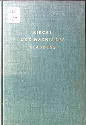 Bild des Verkufers fr Kirche und Wagnis des Glaubens; zum Verkauf von books4less (Versandantiquariat Petra Gros GmbH & Co. KG)