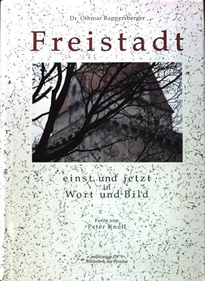Image du vendeur pour Freistadt einst und jetzt in Wort und Bild. mis en vente par books4less (Versandantiquariat Petra Gros GmbH & Co. KG)