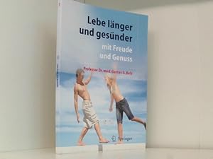 Imagen del vendedor de Lebe lnger und gesnder: mit Freude und Genuss a la venta por Book Broker