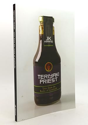 Immagine del venditore per TERIYAKI PRIEST: TALES FROM THE REALM OF GRATITUDE venduto da Rare Book Cellar