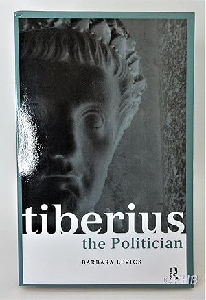 Immagine del venditore per Tiberius the Politician venduto da Post Horizon Booksellers