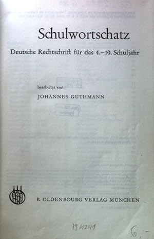 Bild des Verkufers fr Schulwortschatz : dt. Rechtschrift f. d. 4. - 10. Schuljahr. zum Verkauf von books4less (Versandantiquariat Petra Gros GmbH & Co. KG)