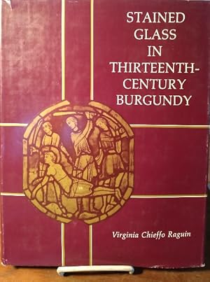 Seller image for Stained Glass in Thirteenth-Century Burgundy for sale by Structure, Verses, Agency  Books