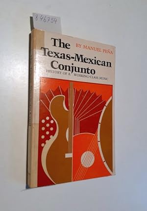 Seller image for The Texas-Mexican Conjunto History of a Working-Class Music for sale by Versand-Antiquariat Konrad von Agris e.K.