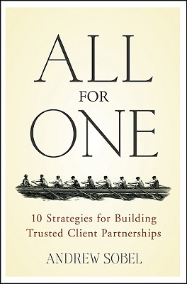 Image du vendeur pour All for One: 10 Strategies for Building Trusted Client Partnerships (Hardback or Cased Book) mis en vente par BargainBookStores