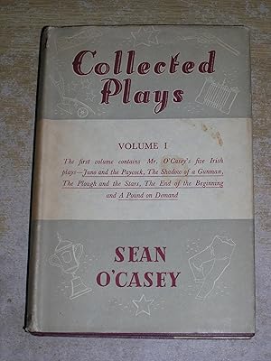 Collected Plays: Juno and the Paycock, The Shadow Of A Gunman, The Plough and the Stars, The End ...
