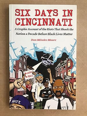 Six Days in Cincinnati; a graphic account of the riots that shook the nation a decade before Blac...