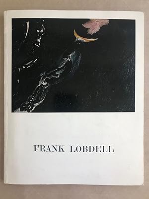 Frank Lobdell, paintings and graphics from 1948 to 1965; Pasadena Art Museum, March 15 to April 1...