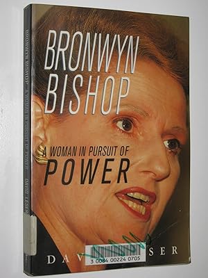 Seller image for Bronwyn Bishop : A Woman in Pursuit of Power for sale by Manyhills Books