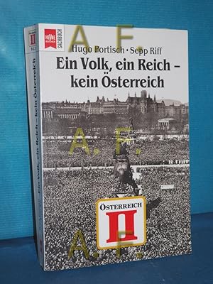 Bild des Verkufers fr Ein Volk, ein Reich - kein sterreich (sterreich II, Die Geschichte sterreichs vom 2. Weltkrieg bis zum Staatsvertrag, Band 3) zum Verkauf von Antiquarische Fundgrube e.U.